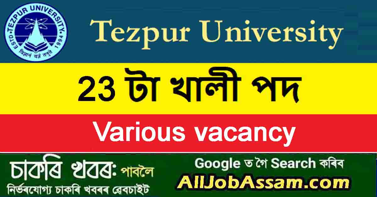 Tezpur University Assam Recruitment 2024: Apply Now for 23 Vacancies