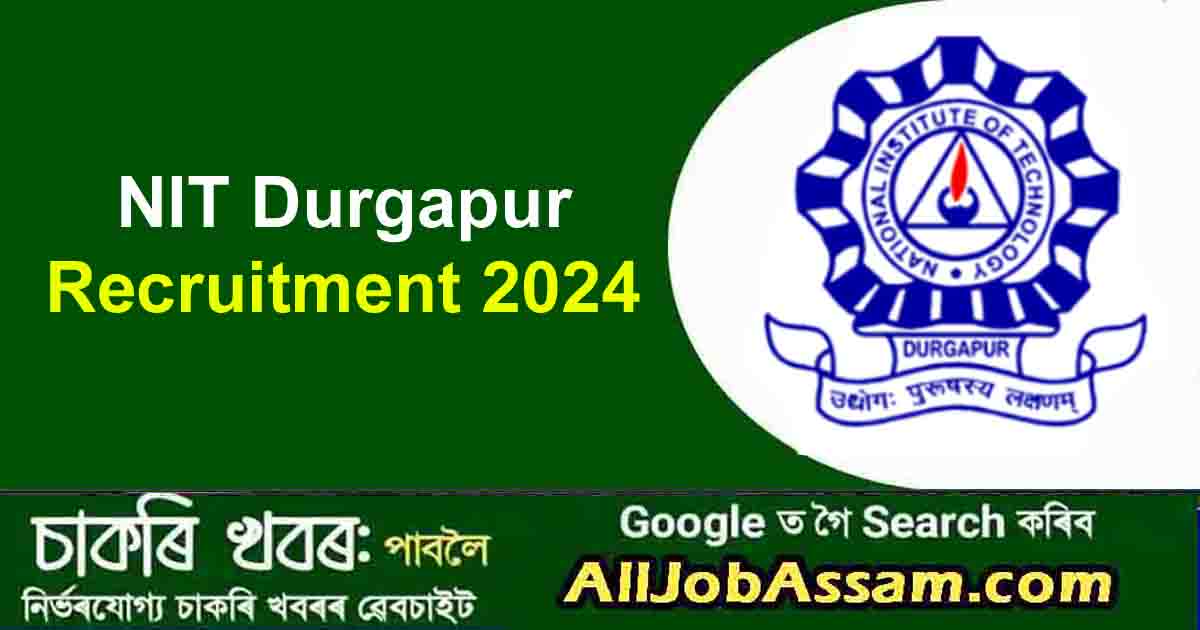 NIT Durgapur Recruitment 2024 : Apply online for 43 vacancies