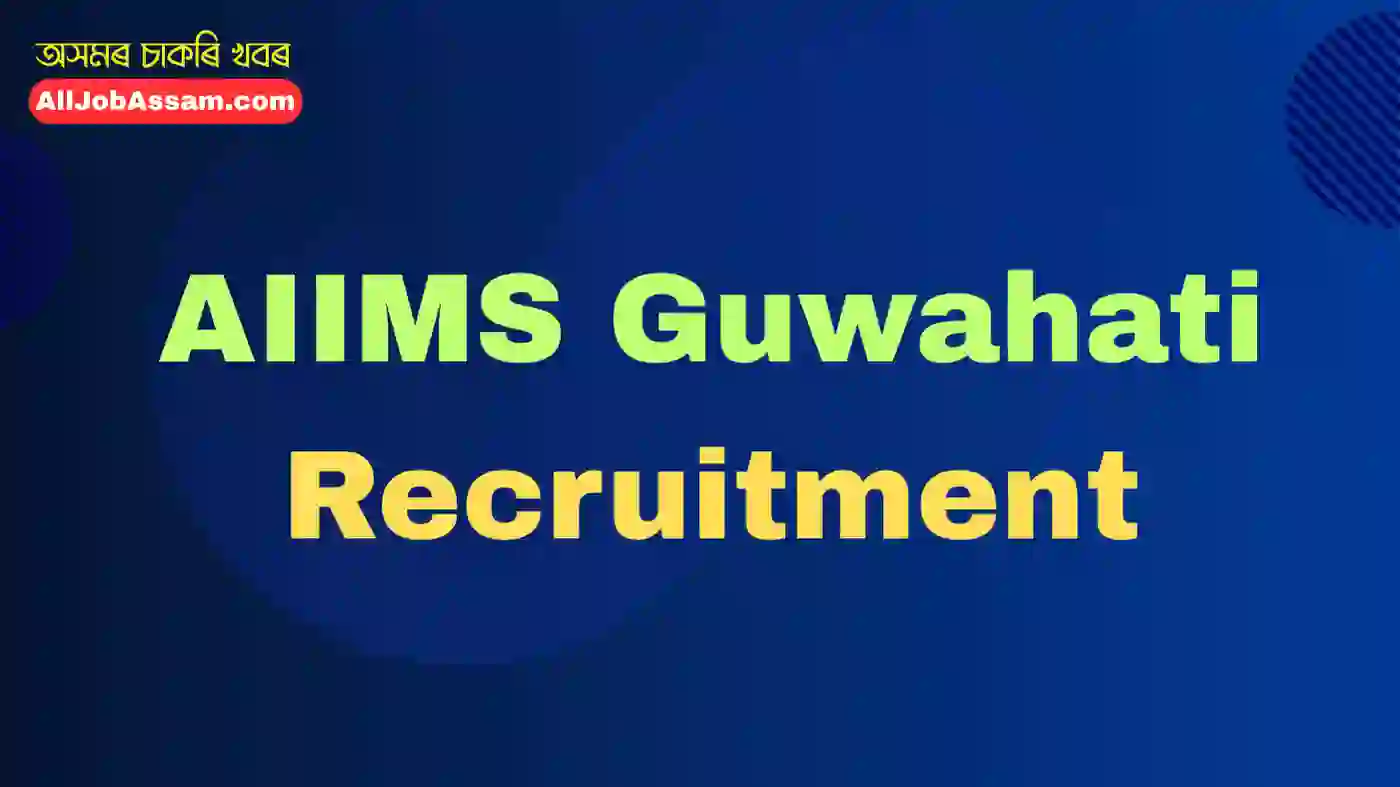 AIIMS Guwahati Recruitment