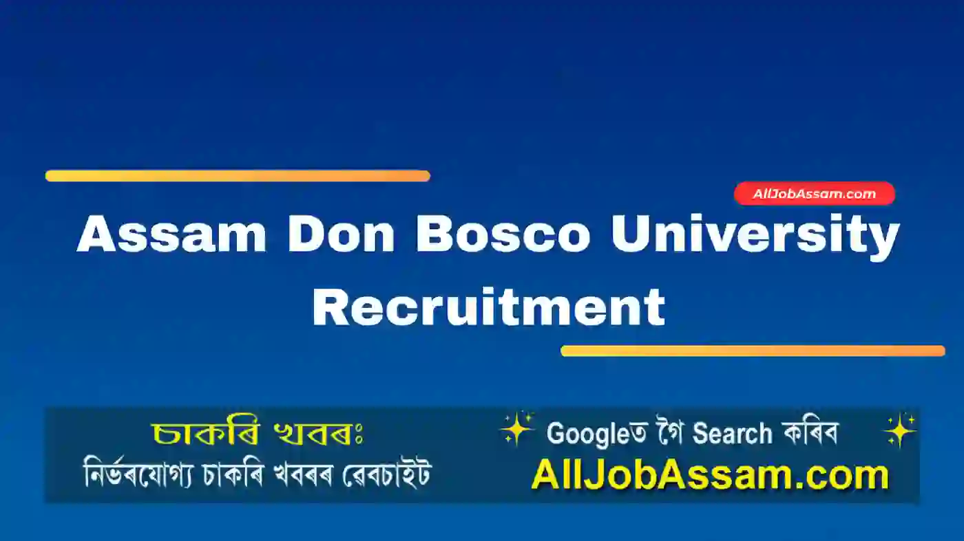 Assam Don Bosco University Recruitment