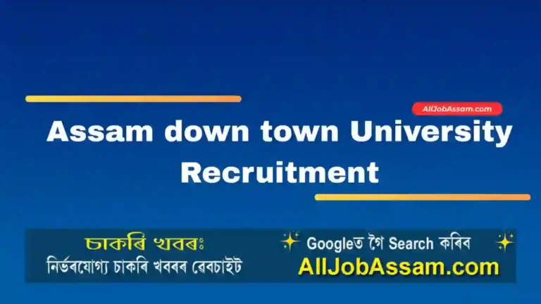 Assam down town University Recruitment