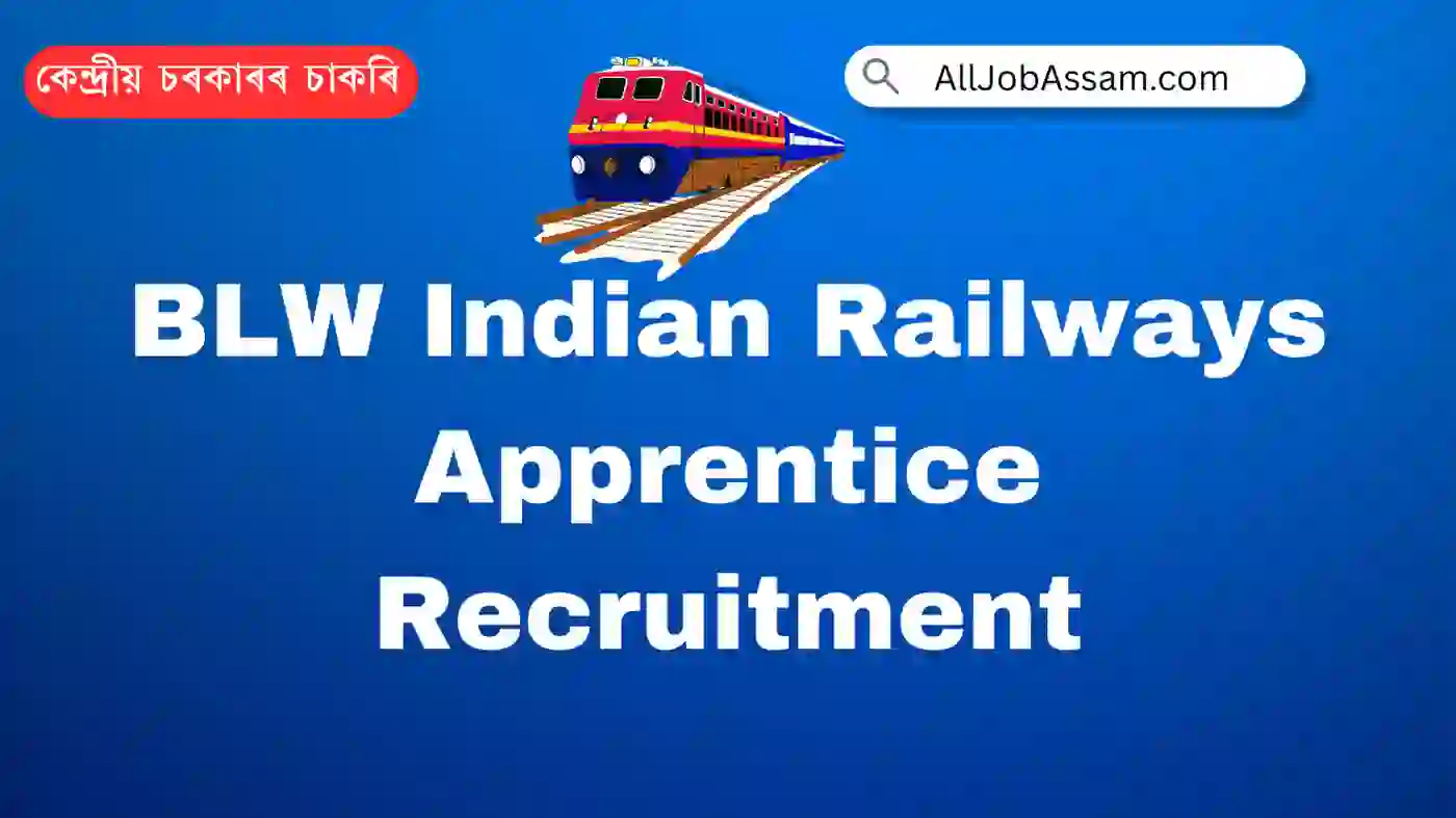 BLW Indian Railways Apprentice Recruitment