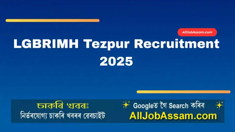 LGBRIMH Tezpur Recruitment 2025