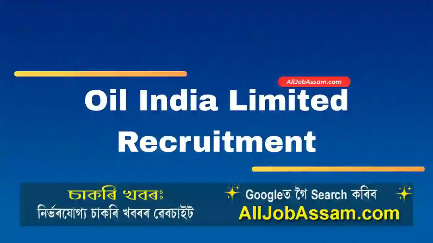 Oil India Limited Recruitment