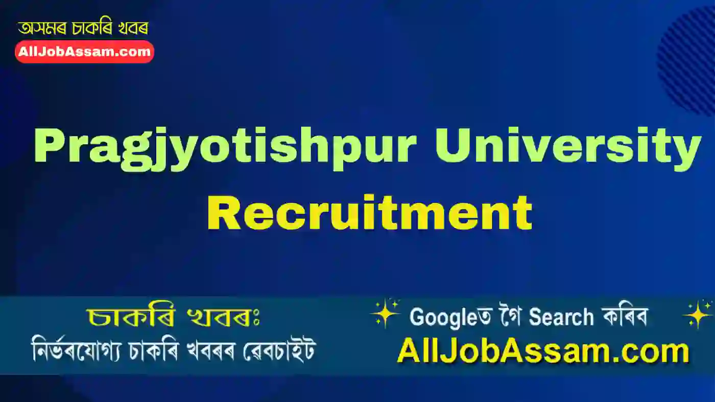 Pragjyotishpur University Recruitment