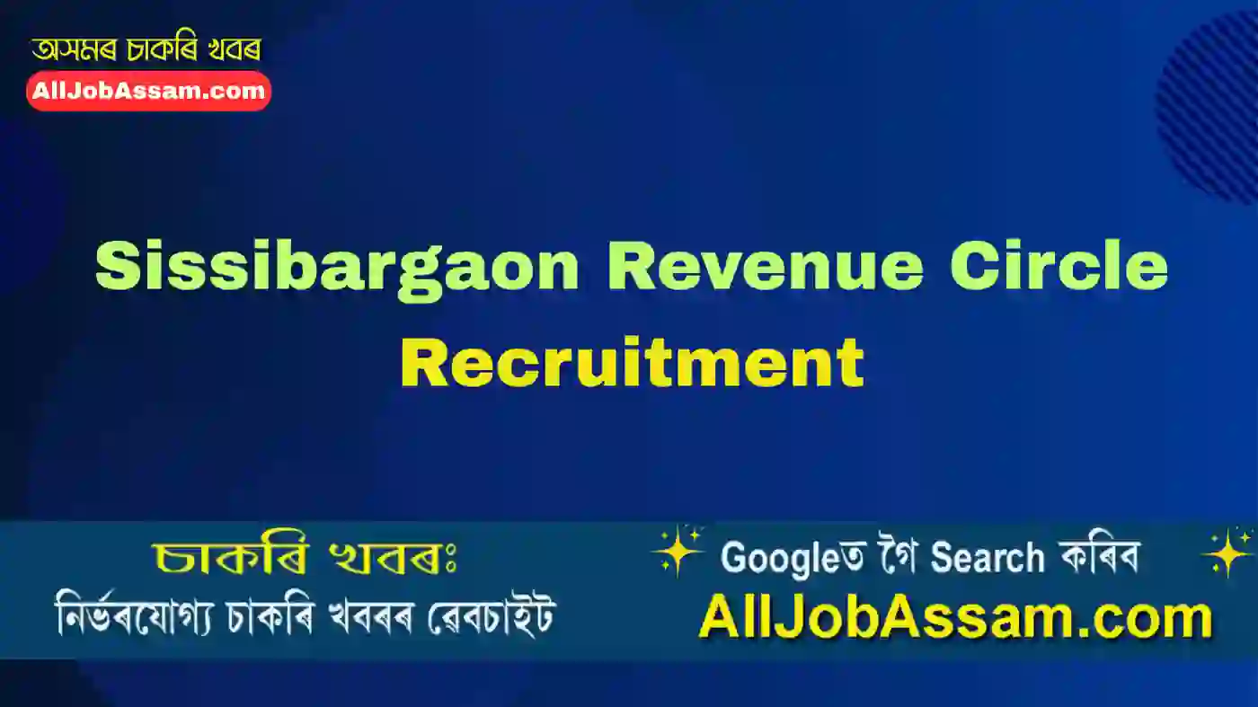 Sissibargaon Revenue Circle Recruitment