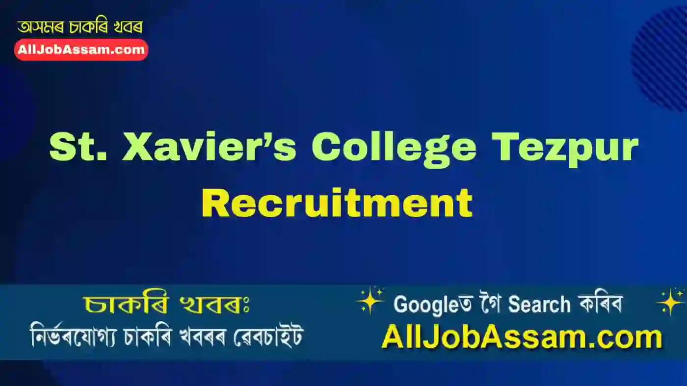 St. Xavier’s College Tezpur Recruitment