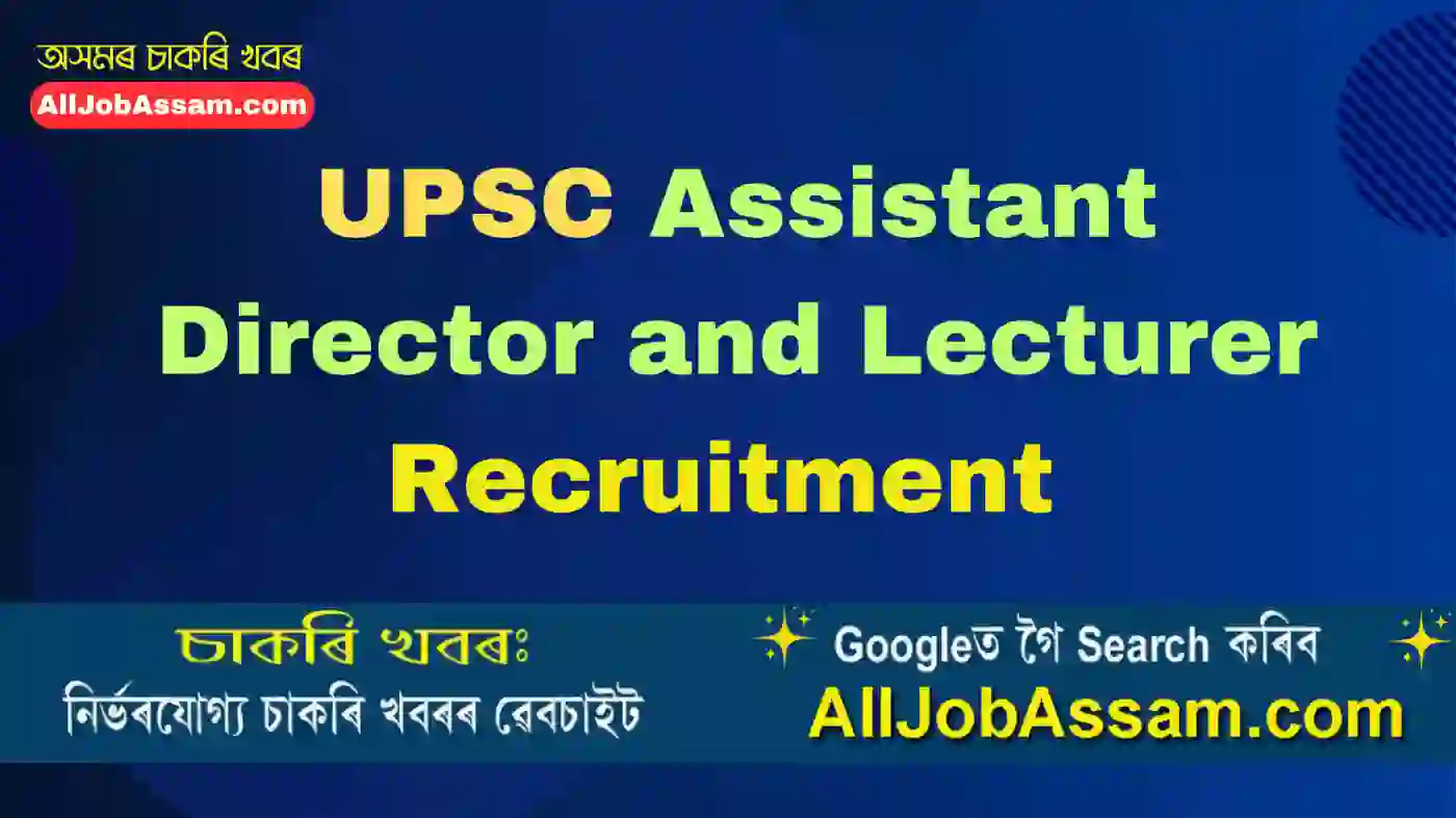 UPSC Assistant Director and Lecturer Recruitment