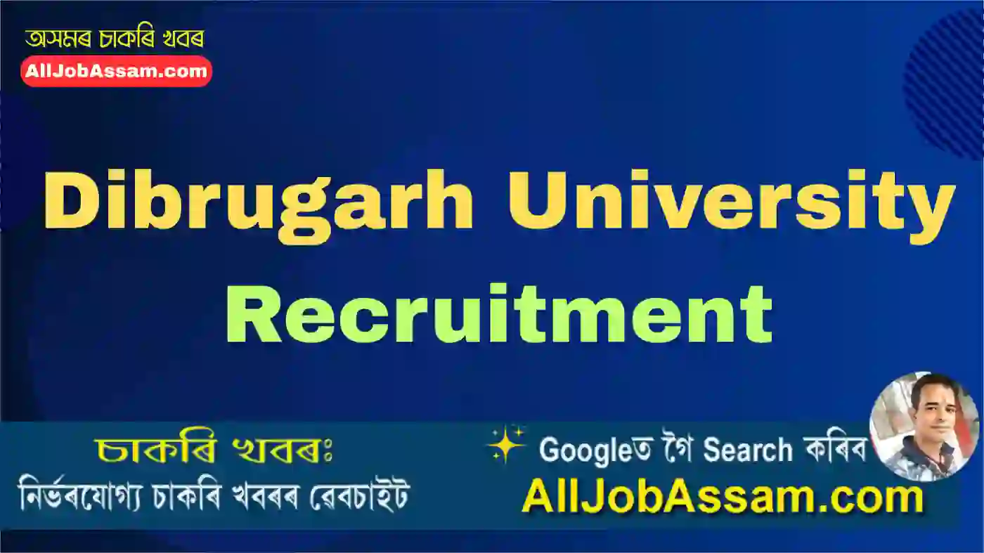 Dibrugarh University Recruitment