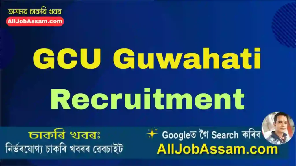 GCU Guwahati Recruitment 2026 – Apply for 3 Assistant Professor Posts