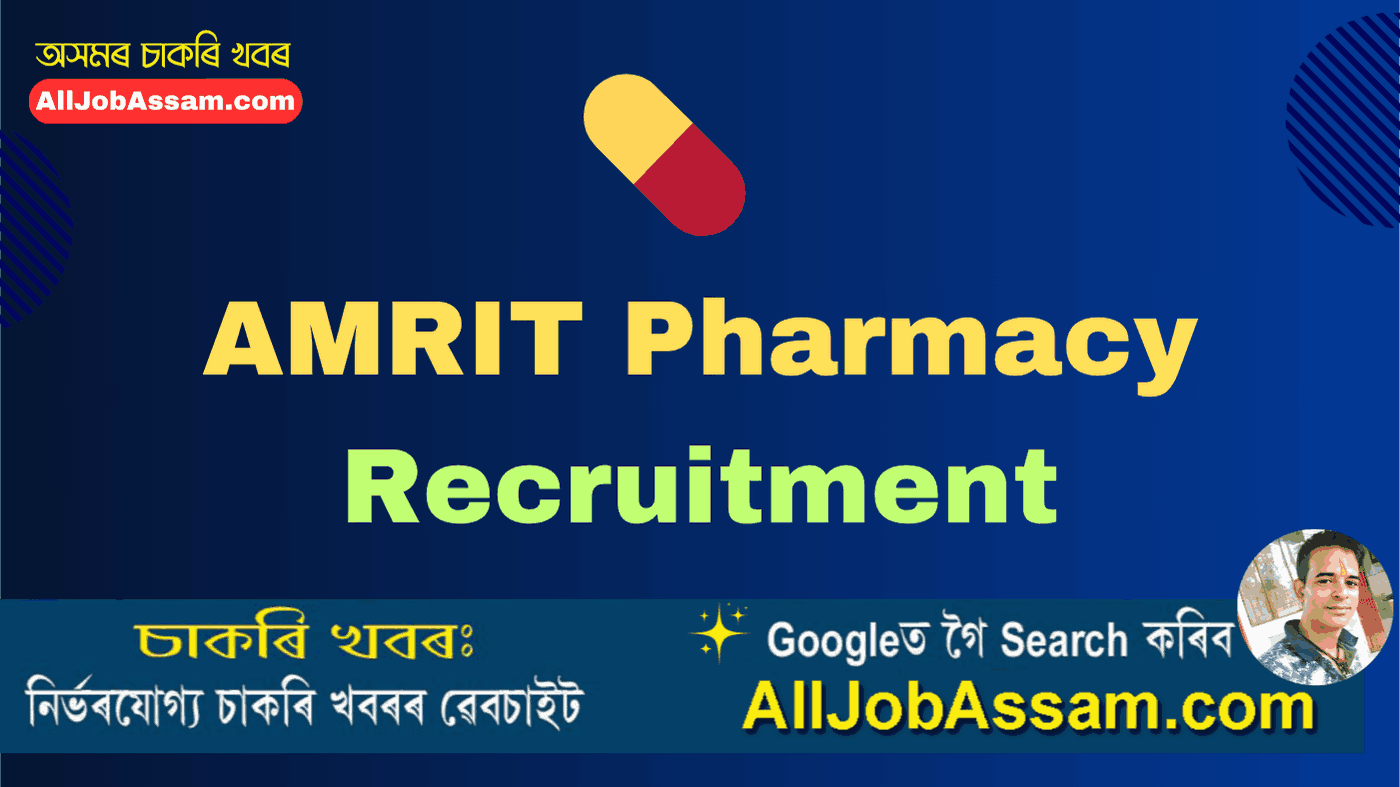 AMRIT Pharmacy Recruitment 2025 walk-in interview for Pharmacist and Assistant Pharmacist posts at AIIMS Guwahati Assam