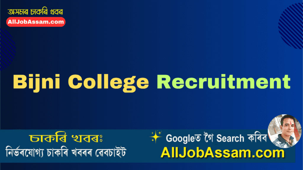 Bijni College Recruitment 2025 – Apply for Junior Assistant Post in Assam