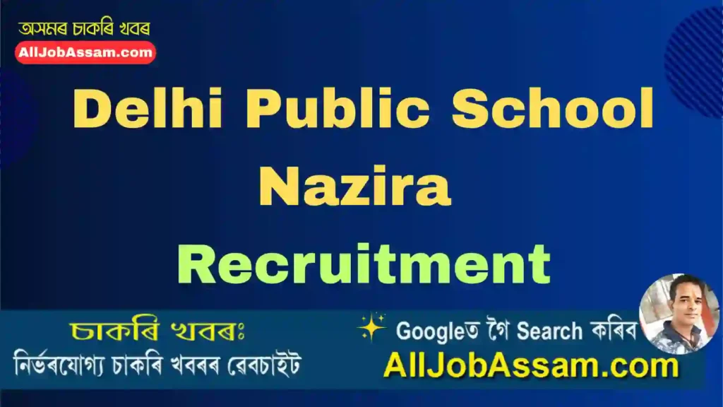 Delhi Public School Nazira Recruitment