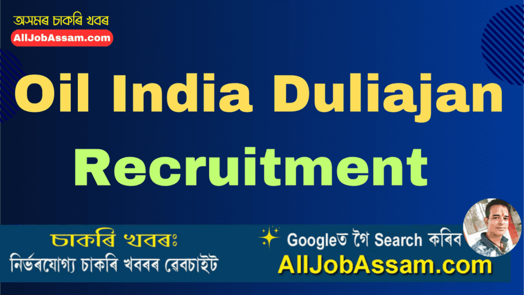 Oil India Duliajan Recruitment 2025 – Apply for 16 Technical Vacancies in Assam