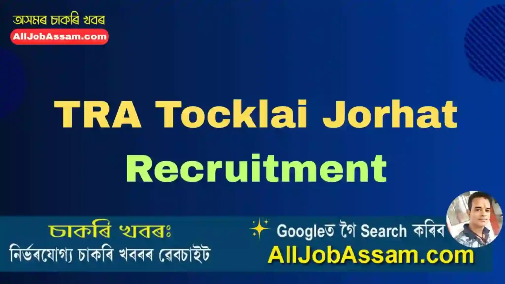 TRA Tocklai Jorhat Recruitment