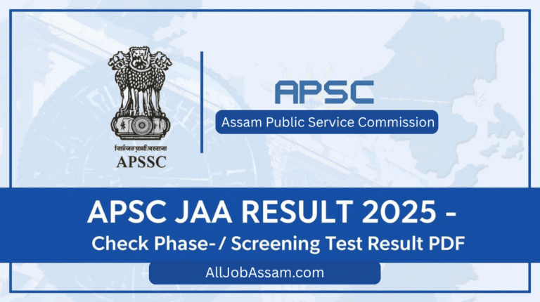 APSC Junior Administrative Assistant Result 2025 declared – Check Phase-I screening test result and shortlisted roll numbers for Phase-II written exam.