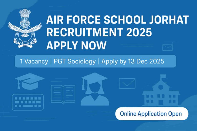 Air Force School Jorhat Recruitment 2025 Apply for PGT Sociology Teacher Vacancy