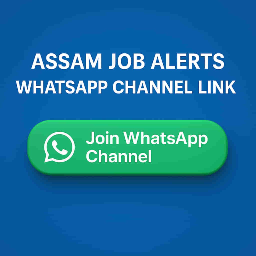 Assam Job Alerts WhatsApp Channel Link with Join Button for Daily Govt Job Updates