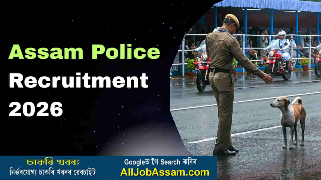 Assam Police Recruitment 2026 Apply Online for 4000 Plus Constable Vacancy Assam Govt Job Notification