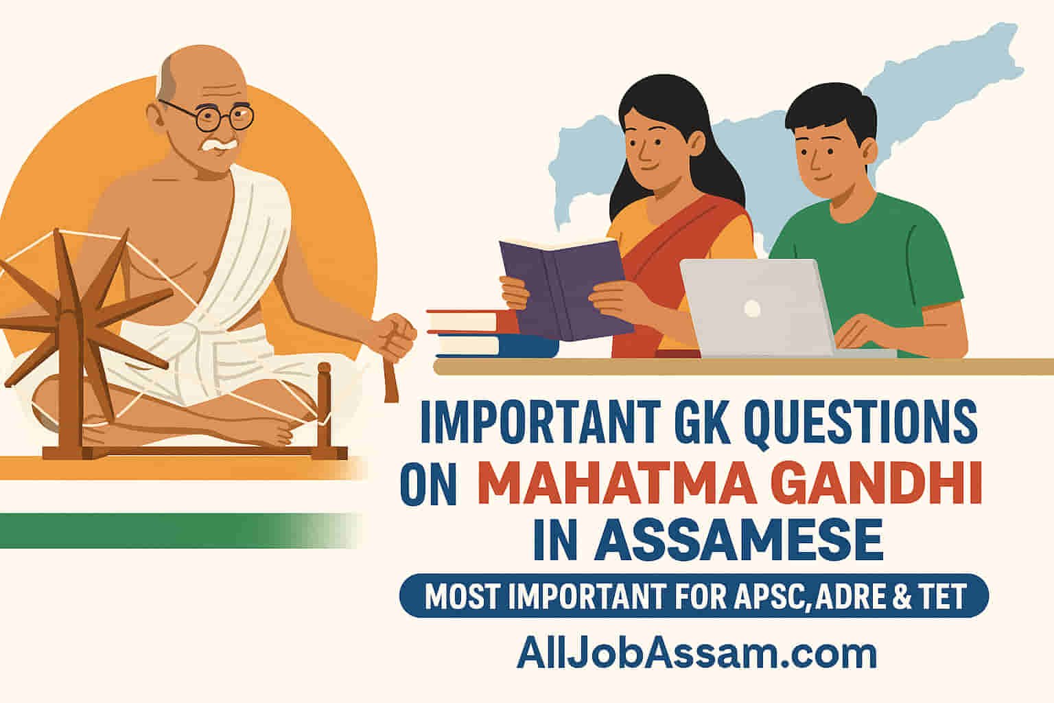 Study Important GK Questions and MCQs on Mahatma Gandhi in Assamese – APSC, ADRE, TET, SSC. Learn key facts, biography, and life events.