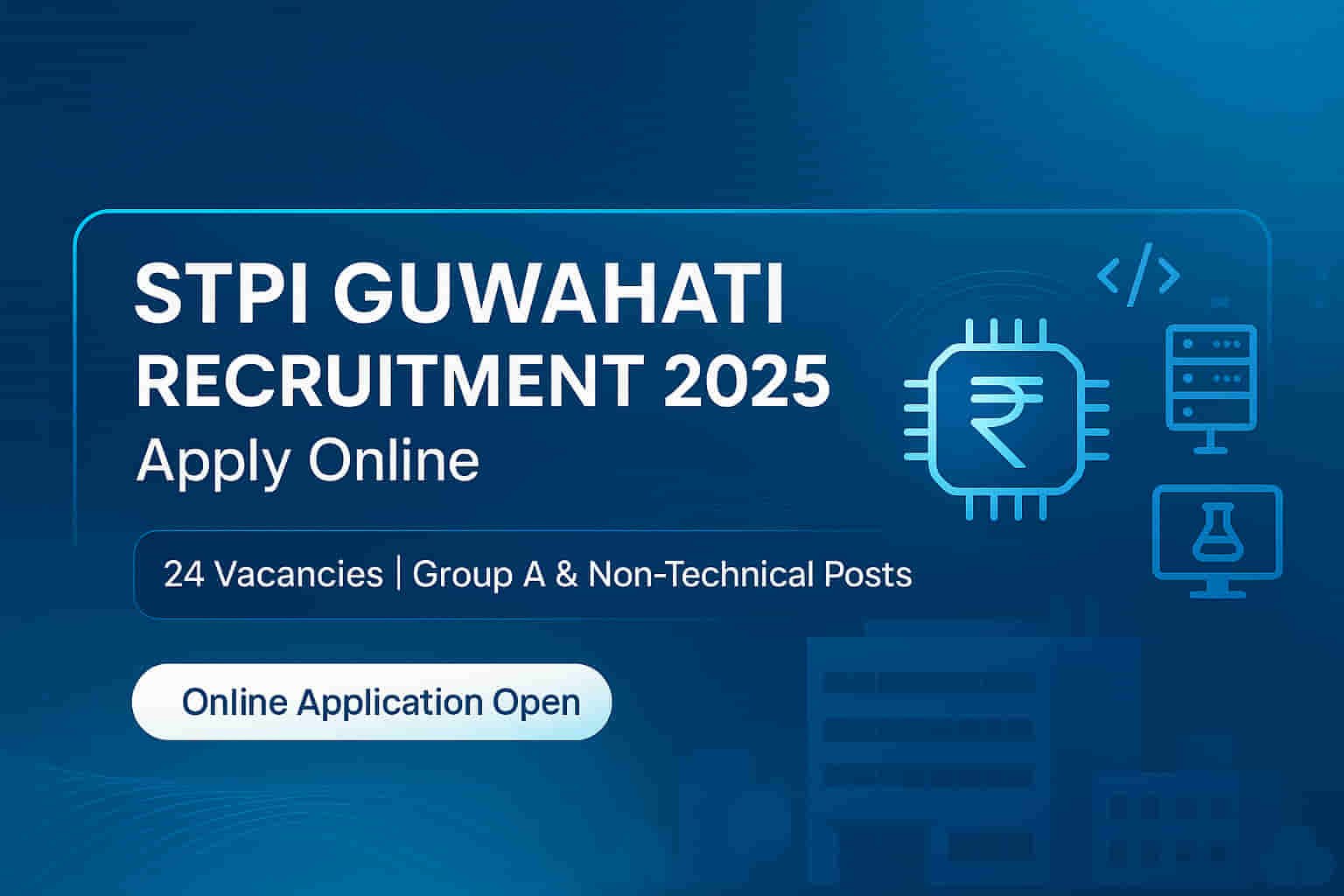STPI Guwahati Recruitment 2025 Apply Online 24 Vacancies Notification