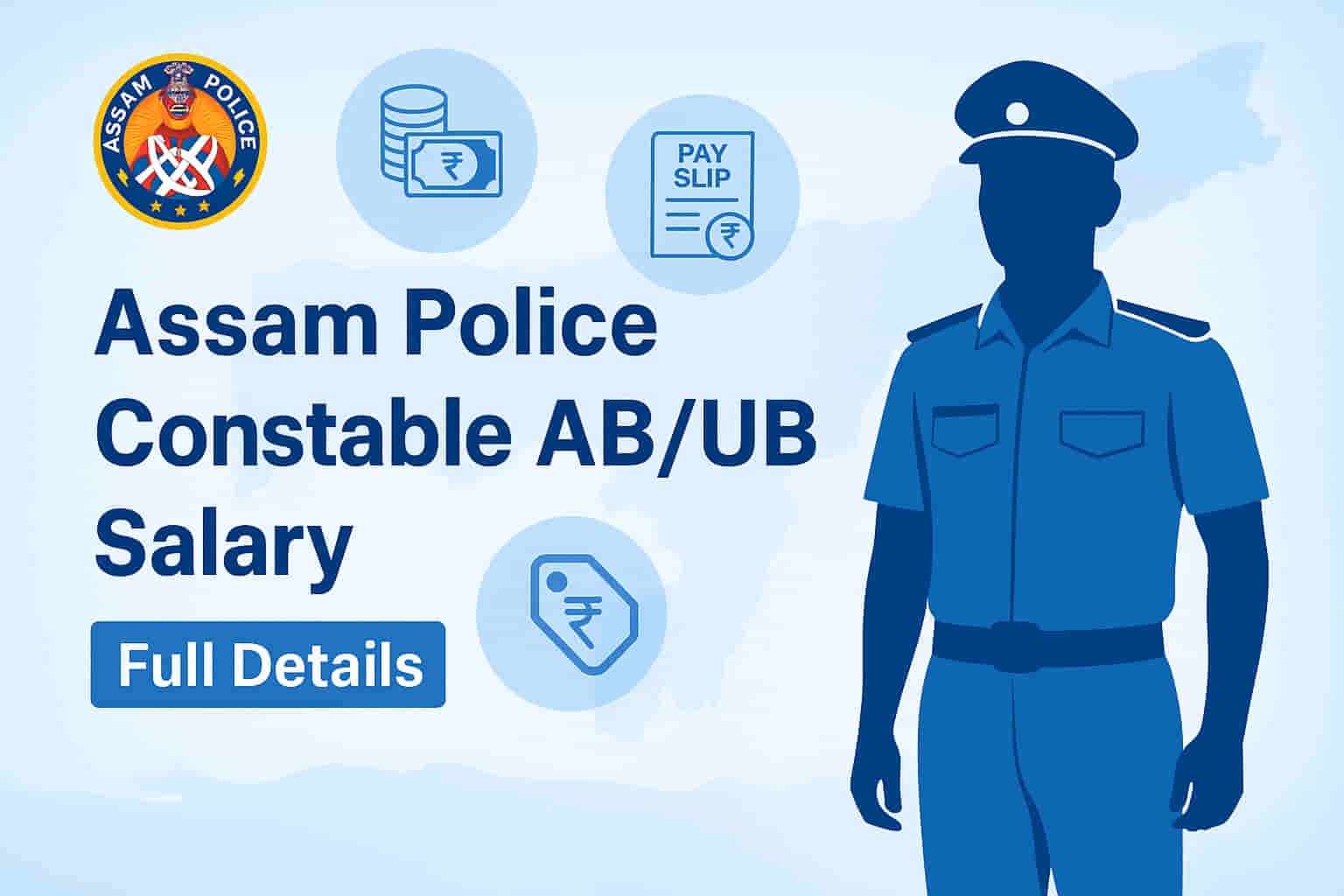 Assam Police Constable AB/UB Salary Details – In-Hand Pay, Allowances & Pay Scale Breakdown