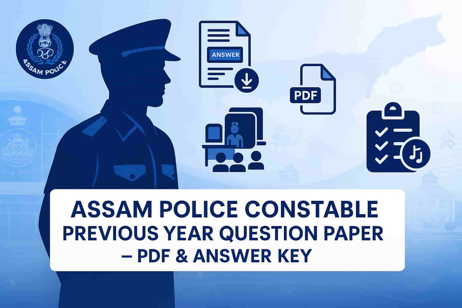 Assam Police Constable previous year question paper with answer key, exam preparation, PDF download, SLPRB Assam AB UB constable exam