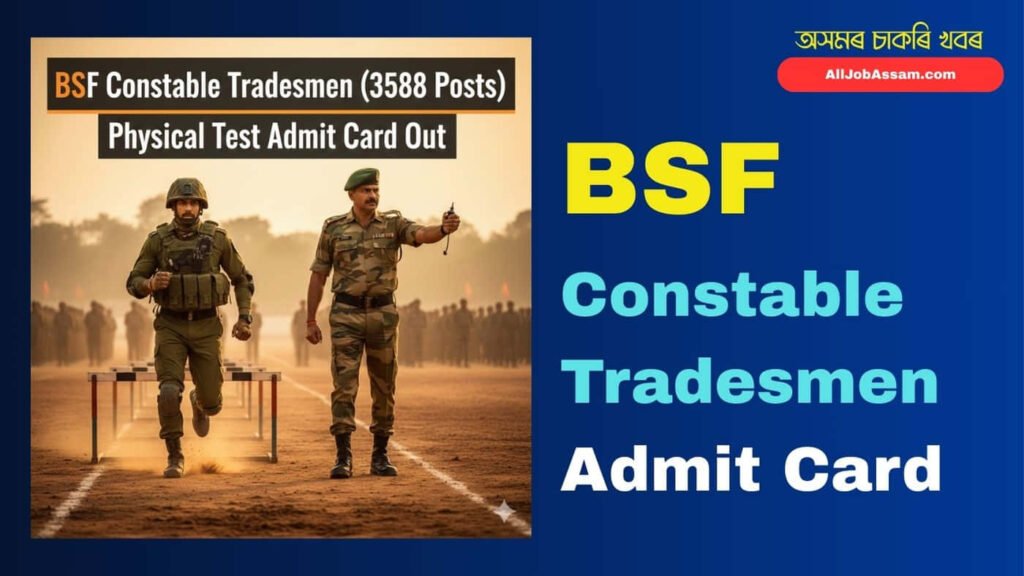 BSF Constable Tradesmen Admit Card 2025 Download Link for 3588 Vacancies Physical Test Hall Ticket