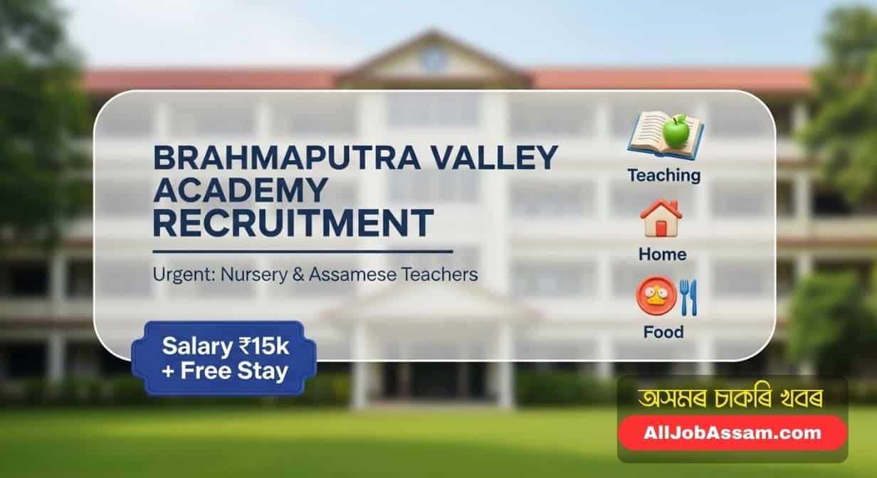 Brahmaputra Valley Academy Recruitment 2025 Teacher Vacancy Chhaygaon Kamrup