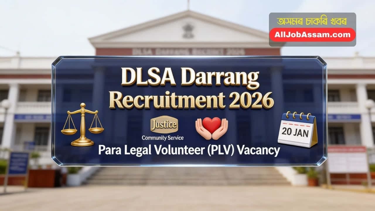 DLSA Darrang Recruitment 2026 Para Legal Volunteer Vacancy Notification