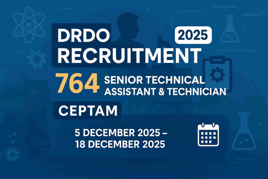 DRDO Recruitment 2025 banner showing CEPTAM notification for 764 Senior Technical Assistant and Technician posts with key highlights and application dates