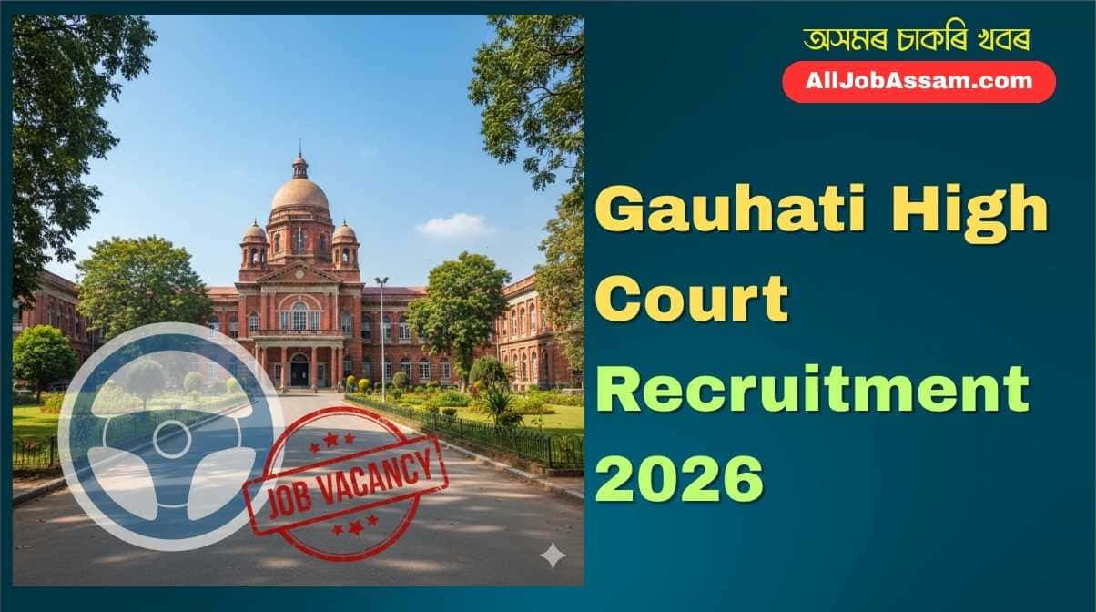 Gauhati High Court Vacancy 2026 – Apply Online for Chauffeur (Driver) Posts