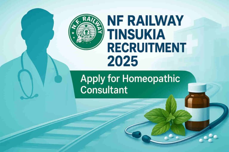 NF Railway Tinsukia Recruitment 2025 Homeopathic Consultant job banner featuring medical and railway elements