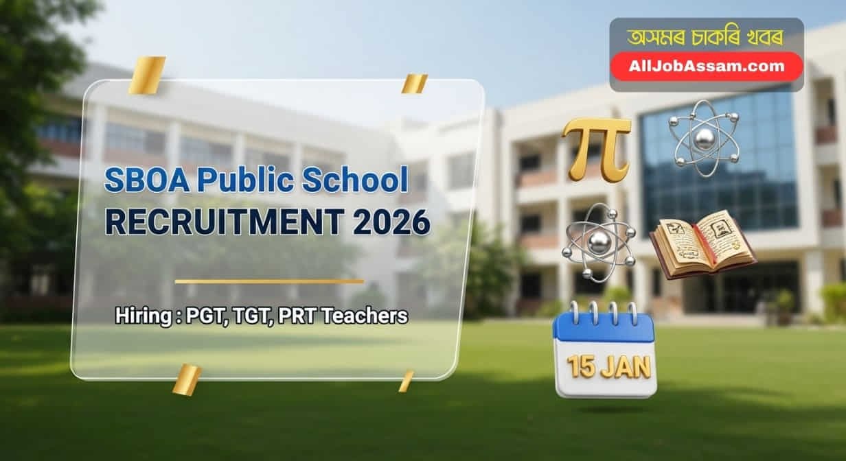 SBOA Public School Guwahati Recruitment 2026 Teacher Vacancy for PGT TGT and PRT