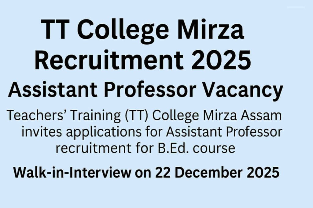 TT College Mirza Recruitment 2025 for 7 Assistant Professor posts in Assam