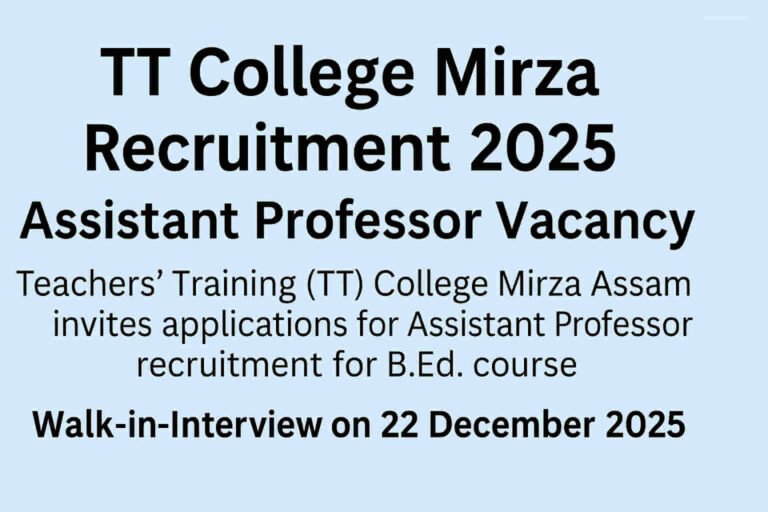 TT College Mirza Recruitment 2025 for 7 Assistant Professor posts in Assam