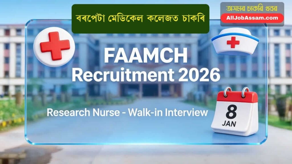 FAAMCH Barpeta Recruitment 2026 Walk-in Interview for Research Nurse Vacancy
