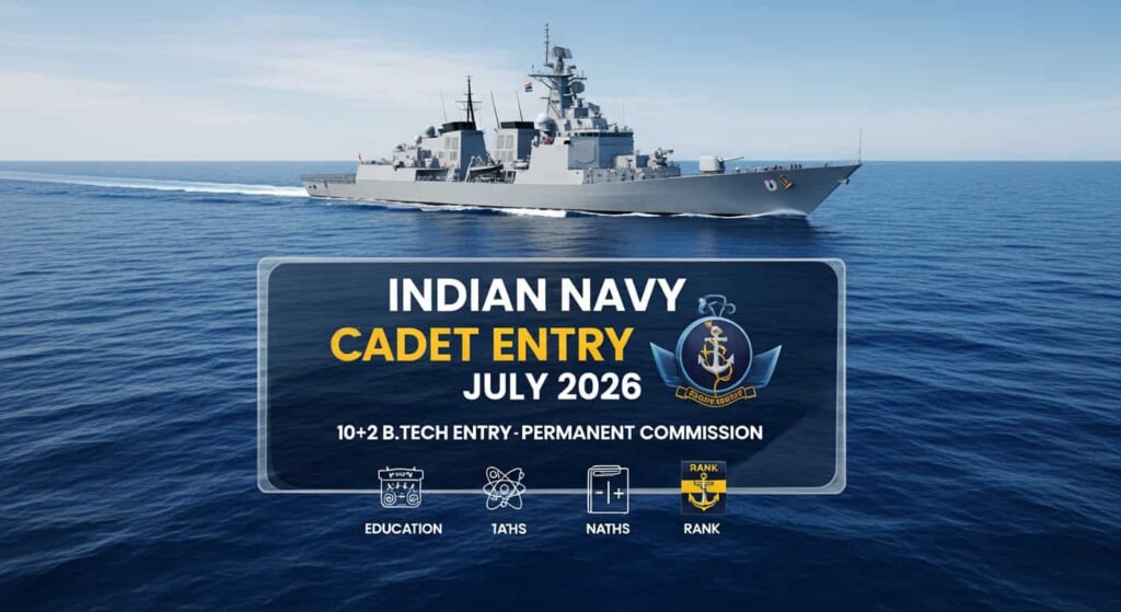 Indian Navy Cadet Entry July 2026 – Apply Online for 44 B.Tech Executive & Technical Posts