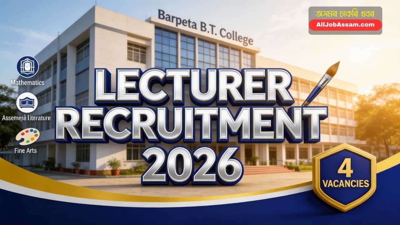 Barpeta BT College Recruitment 2026 Lecturer Vacancy