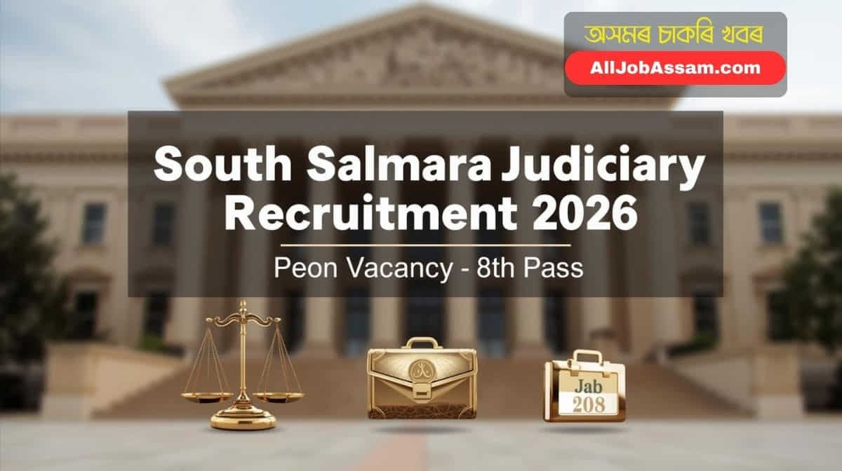 South Salmara Judiciary Recruitment 2026 Peon Vacancy Notification Office of the CJM