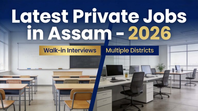 All Over Assam Private Jobs 2026 latest school and company vacancies across Guwahati and other districts