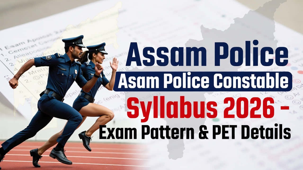 Assam Police Constable Syllabus 2026 with PET, PST and Written Exam Pattern details