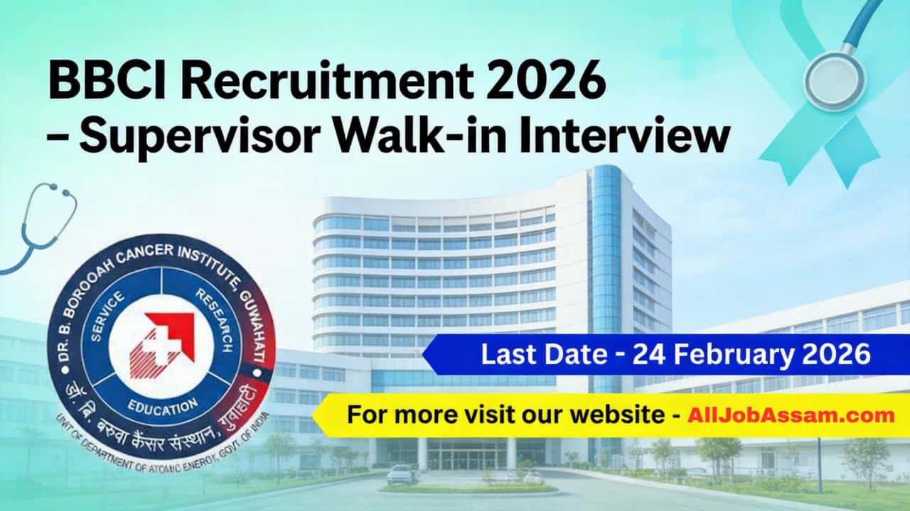 B Borooah Cancer Institute Assam Supervisor recruitment 2026 notification