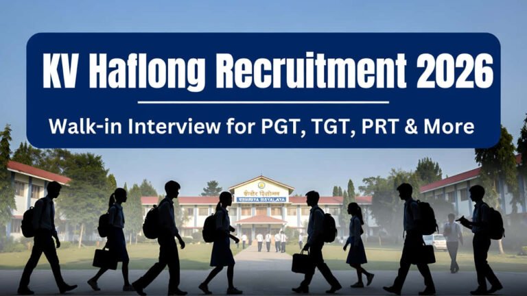 Kendriya Vidyalaya Haflong Assam teacher recruitment 2026 notification