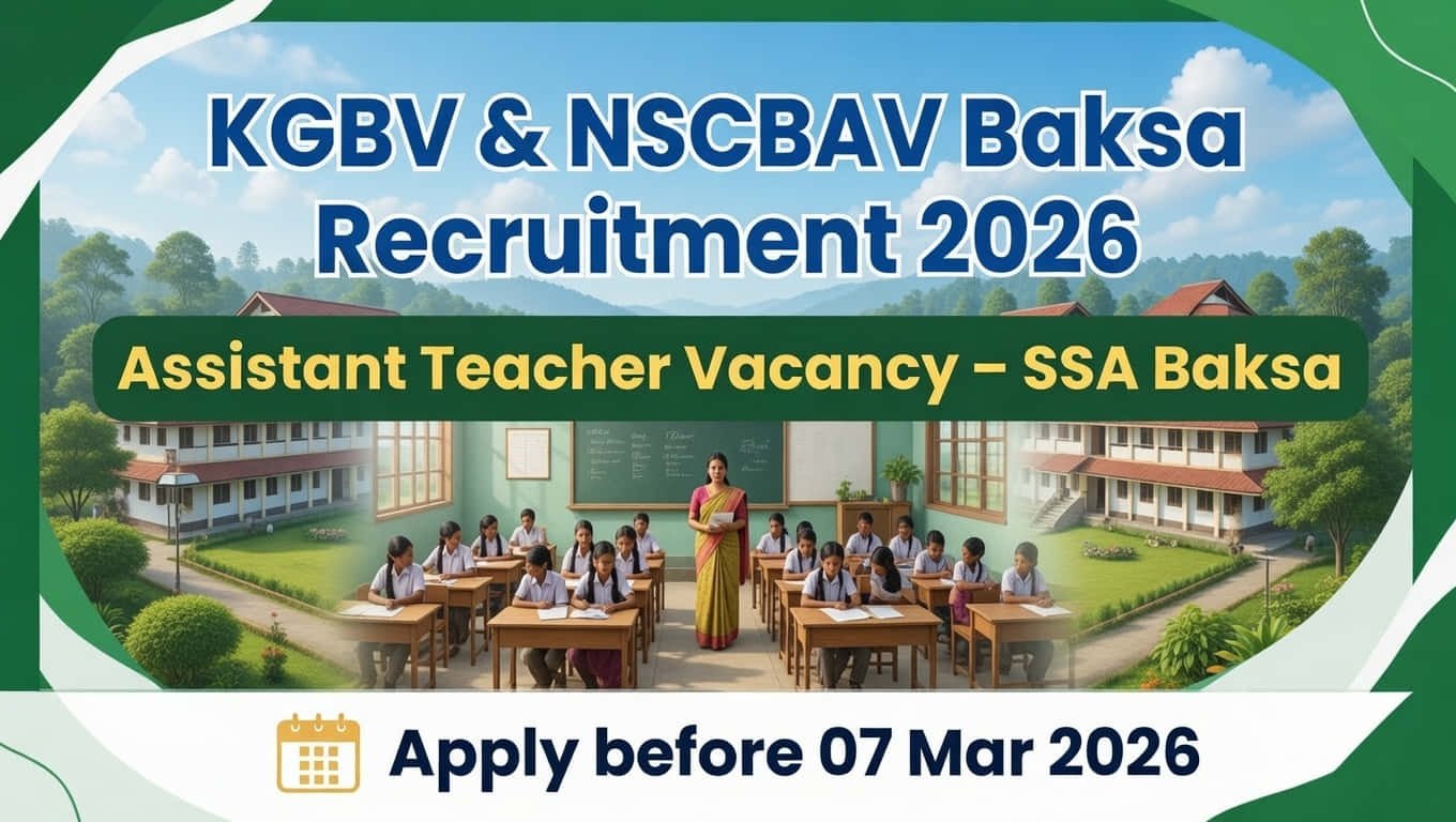 SSA Baksa KGBV NSCBAV Recruitment 2026 Assistant Teacher Posts Advertisement
