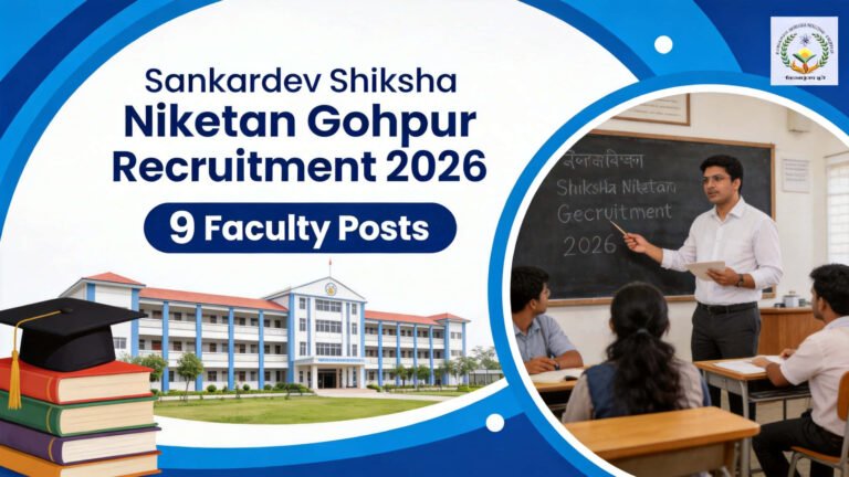 Sankardev Shiksha Niketan Gohpur faculty recruitment 2026 teaching jobs Assam