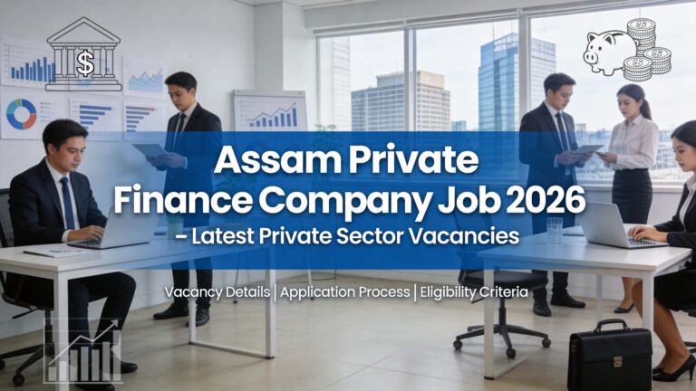 Assam Private Finance Company Job 2026