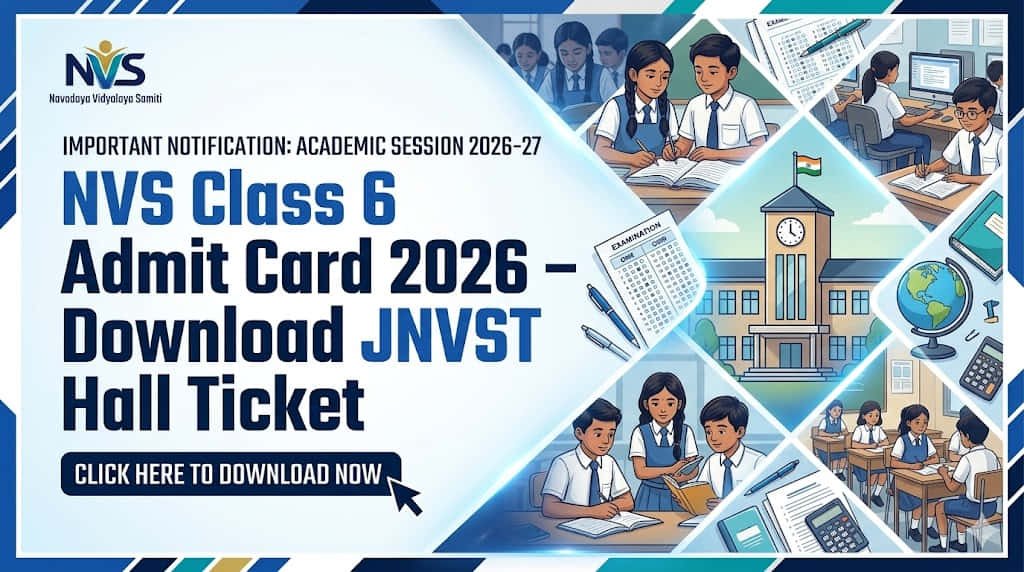 NVS Class 6 Admit Card 2026 JNVST Hall Ticket Download