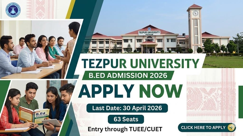 Tezpur University B.Ed Admission 2026 Apply Online