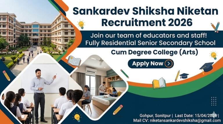 Sankardev Shiksha Niketan Gohpur Recruitment 2026